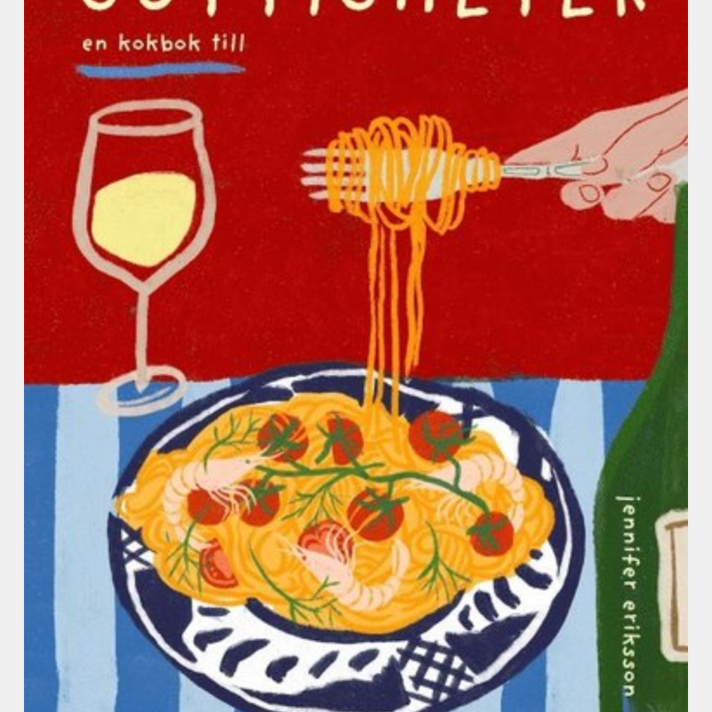 Gottigheter: En Kokbok Till